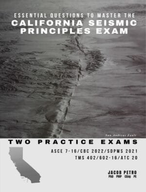 Essential Questions to Master the California Seismic Principles Exam: Two Practice Exams
