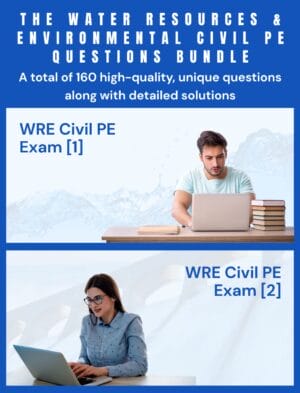 Water Resources PE 160-Question Bundle