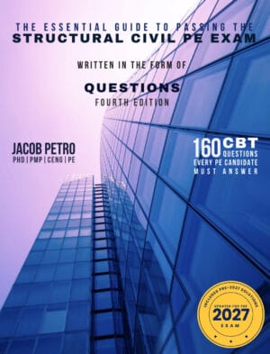 The Essential Guide to Passing the Structural Civil PE Exam 4th Edition
