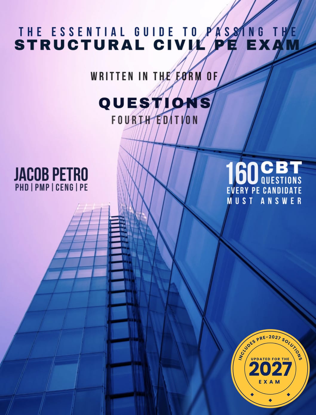 The Essential Guide to Passing the Structural Civil PE Exam 4th Edition